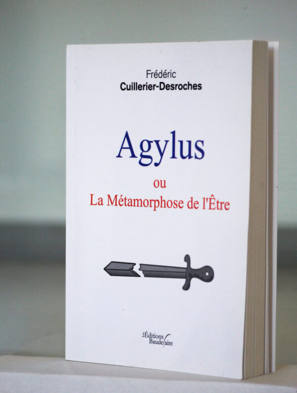 Agylus ou la Métamorphose de l'Être